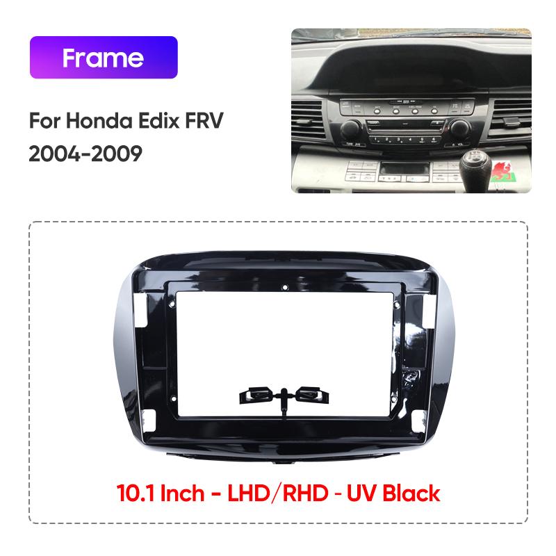 For Honda Edix FRV 2004-2009 10inch LHD/RHD UV Black Car Multimedia Radio Frame Fascia Panel Dashboard Mounting Bracket Adapter