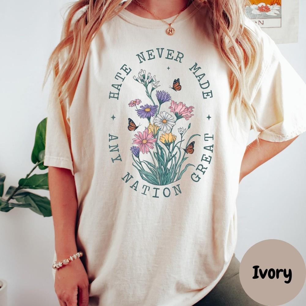 Hate Never Made Any Nation Great Shirt, Floral Equality Tee Unisex T-Shirt XL