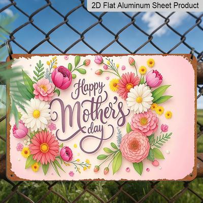 2D Flaches Alles Gute zum Muttertag Florales Arrangement Aluminium Metallschild Lustig & Schrullig Kreative Wanddekoration Kunst 8 * 12 Zoll Poster für Büro Wohnzimmer