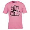 Funny Jokey Stay Weird Tshirt