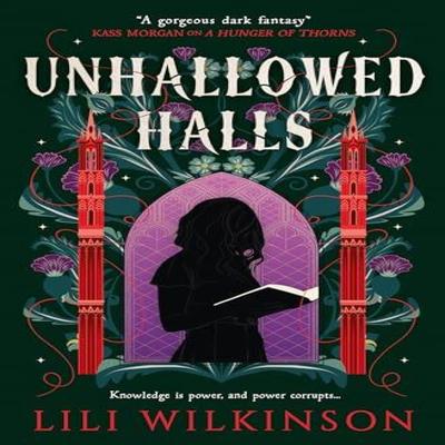 Unhallowed Halls by Lili Wilkinson Paperback Book 9781835413999