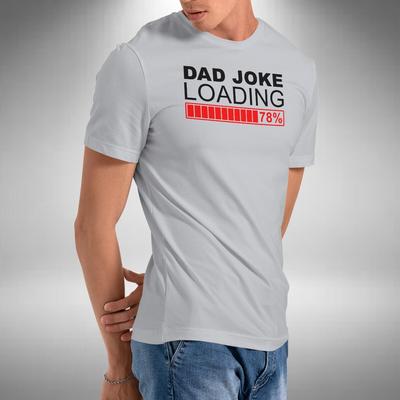Tričko Dad Joke Loading Vtipné Novinka Den otců Narozeniny Vánoční dárek