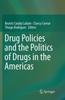 Kniha Drug Policies and the Politics of Drugs In the Americas