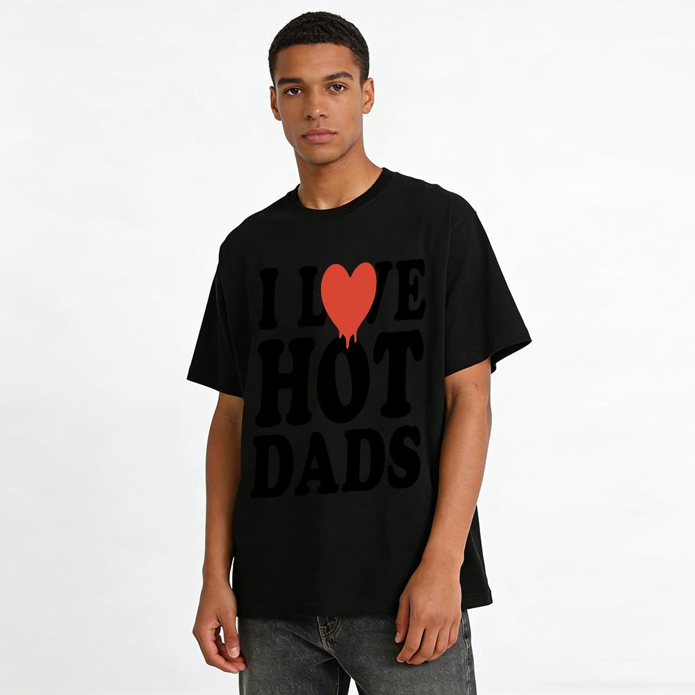 I Love Hot Dads Graphic Tee, Funny Heart Melt Print Casual Top, Unisex Daily Wear T-Shirt Pure Cotton T-shirt