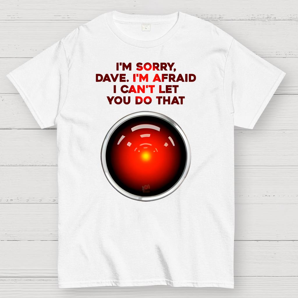 2001 A Space Odyssey I'm Sorry Dave Cotton Summer Casual Cool Loose T-Shirt