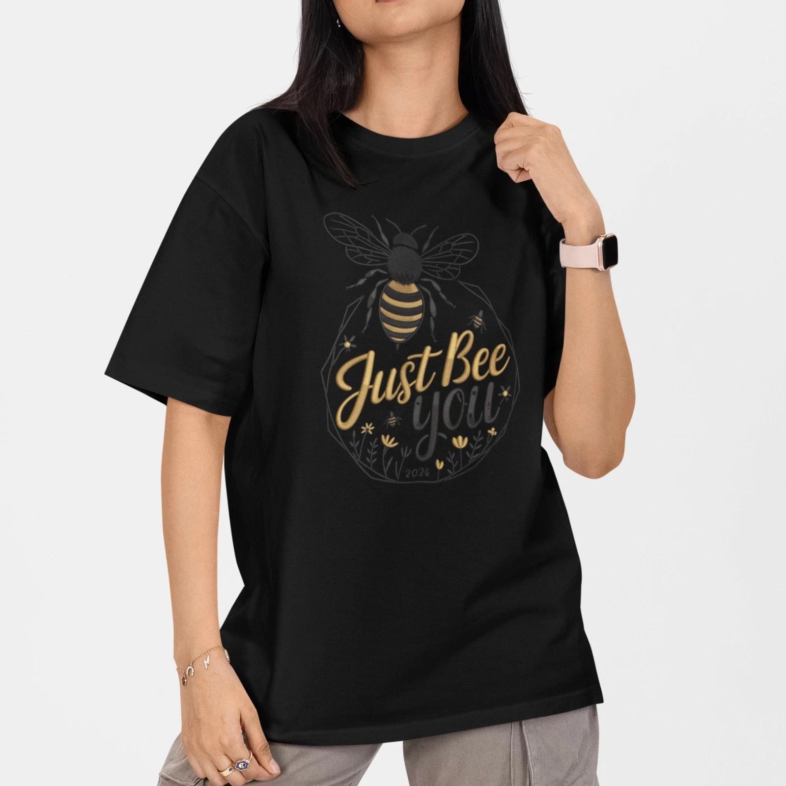 Just Bee You Shirt Cute Bee Inspirational Graphic Tee Gift S-5XL Cotton L