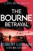 Robert Ludlums The Bourne Betrayal by Eric Van Lustbader Paperback Book 9781409117636