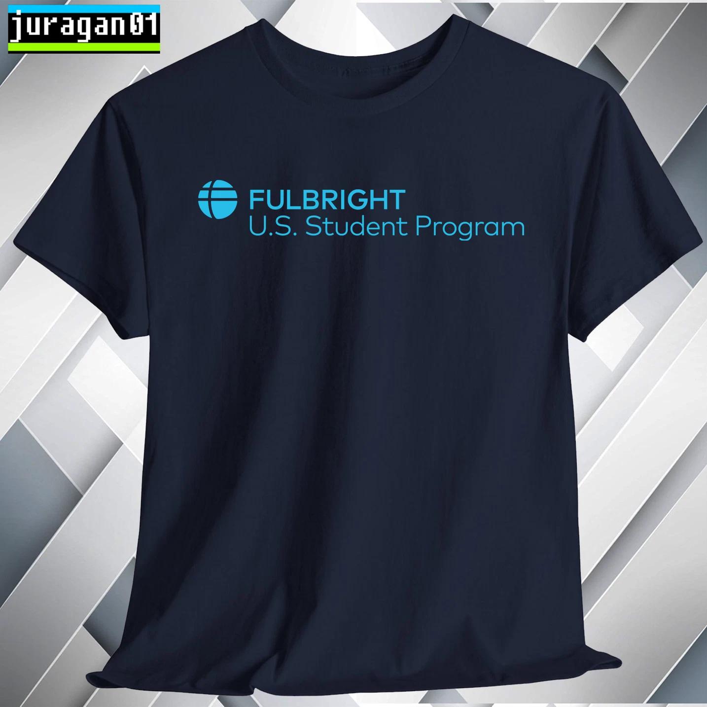 

Fulbright Scholar Student T shirt Black Navy White Grey Red Orange Choco S-5XL L