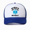 Paramedic Emergency hat My Job Is To Save Your Ass Not Kiss It cap summer Breathable baseball caps casual mesh trucker hat