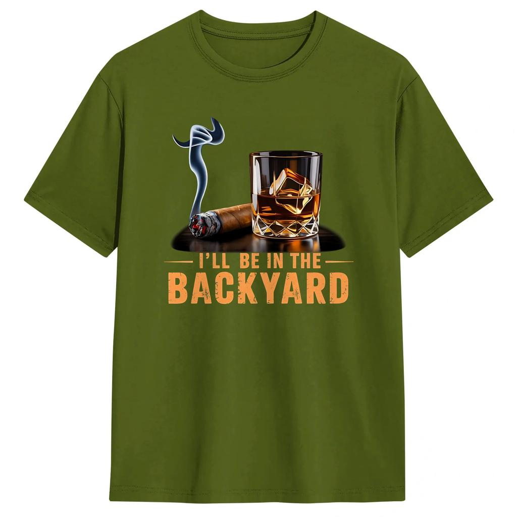 Ill Be In The Backyard T Shirt Summer 100 Cotton TShirts For Unisex Harajuku Print Tshirt Short Sleeve Y2K Casual Tees