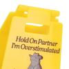 Hold On Partner I'm Overstimulated Sign Funny Office Desk Decor Sign Frog Cowboy Illustration Yellow
