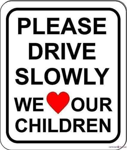 

New Metal Tin SignPlease Drive Slowly We Love Our Children Sign W Heart Size Options SlowIndoor And Outdoor Wall Decoration 20x30cm（7.8x11.8inch）