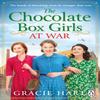 The Chocolate Box Girls At War by Gracie Hart Paperback Book 9781405963329