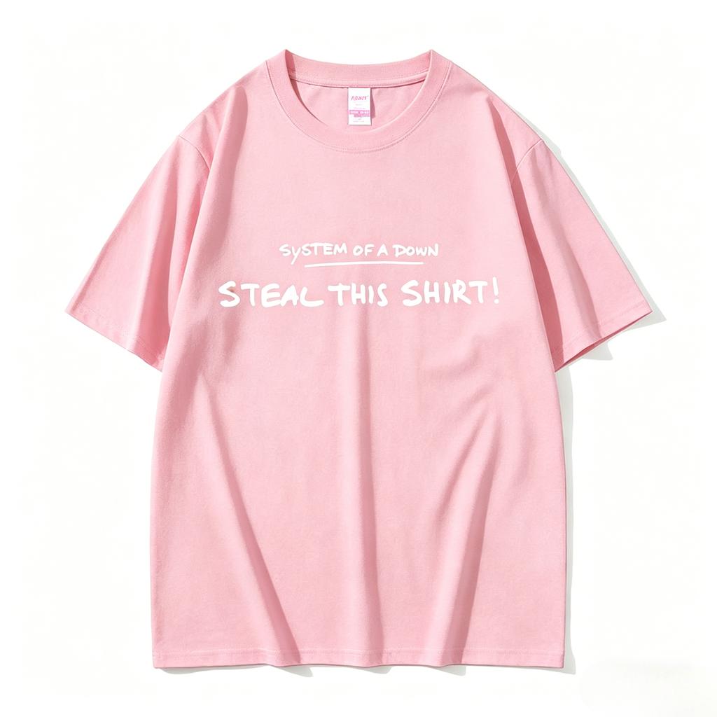 System of A Down Steal This Shirt Funny Meme Tshirt Unisexs Clothing Women Clothing  T Shirt Male Cotton 2026 Summer New Tshirt