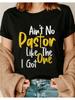 T-shirt Graphique Décontracté pour Femme avec un Design Audacieux en Texte Il n'y a pas de Pasteur comme Celui que j'ai Déclaration Religieuse pour l'Église