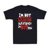I'm Not Perfect But At Least I'm Not You Funny Sarcastic Rude Humor Mens T-Shirt