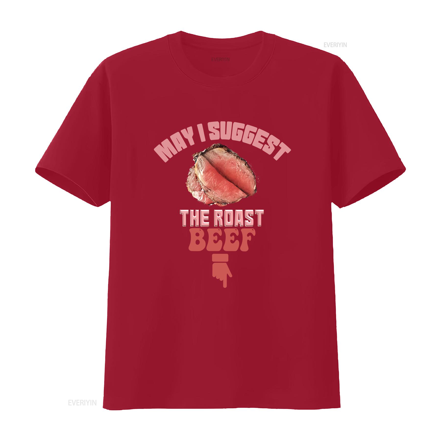May I Suggest The Roast Beef Fun Embarrassing Inappropriate T Shirt for Casual vintage Washed fashion Versatile Soft graphic S
