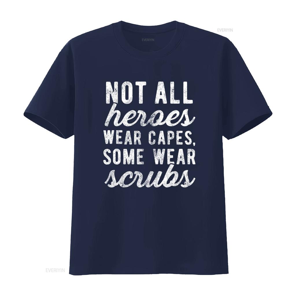 Not All Heroes Wear Capes Some Scrubs T Shirt Funny Nursing Medical Profession Vintage Washed Stretched Streetwear Comfortable