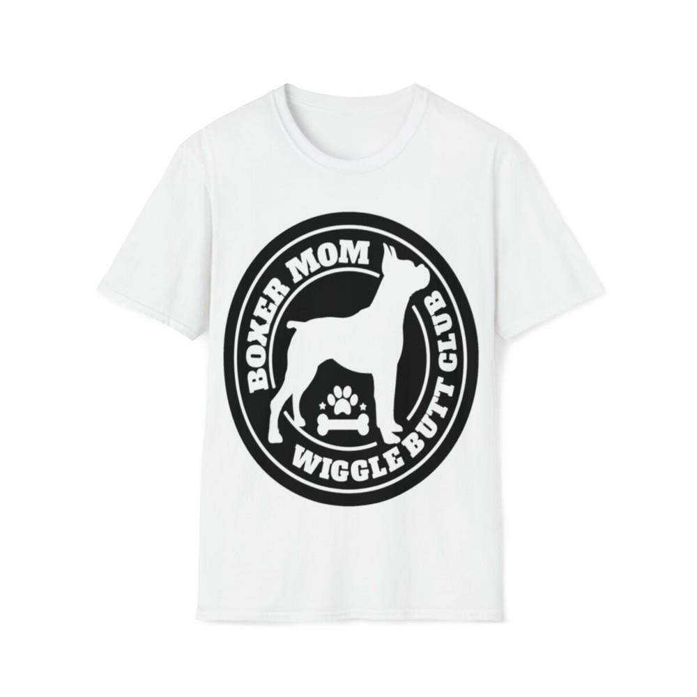 

Soft Cotton T-Shirt. Dog Boxer Mom. Wiggle Butt Club S
