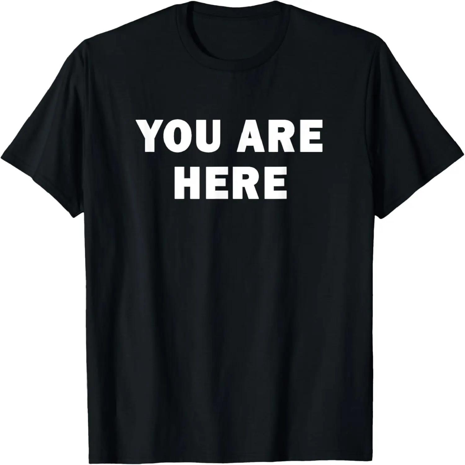 

Cool You Are Here - Trendy Simple Words Design T-Shirt S чорний