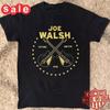 New JOE WALSH Life S Been Good Gift For Fans Unisex S-5XL Shirt 1LU415