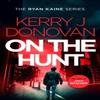 On the Hunt by Kerry J. Donovan Paperback Book 9781036701703