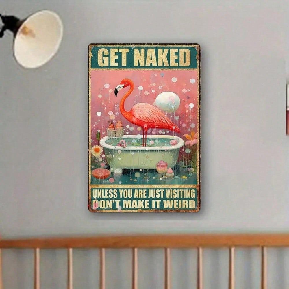 HomeyAura Flamingo Tin Sign 8x12, Retro Metal Wall Art for Bathroom Kitchen, Funny Unless You Are Just Visiting Decor