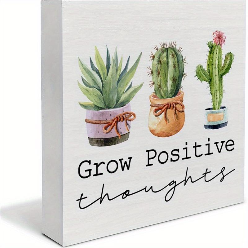 

Grow Positive Thoughts Wooden Sign. Country desktop decor for plant & cactus lovers. чистый