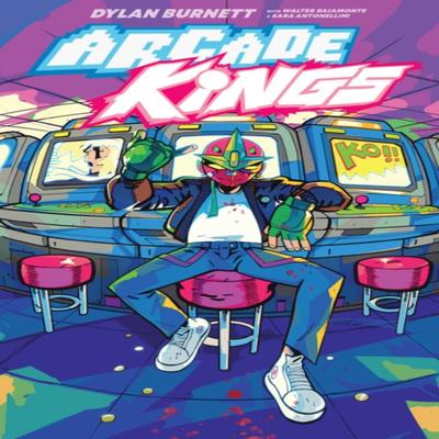 Arcade Kings Volume 1 by Dylan Burnett Paperback Book 9781534399051