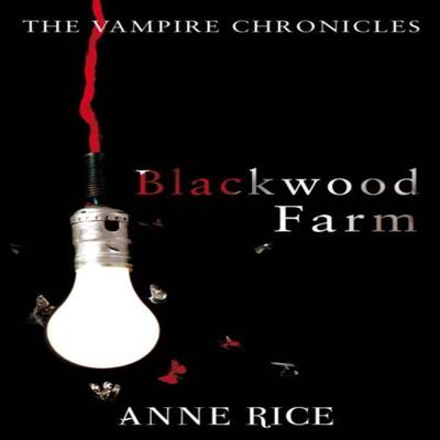 Blackwood Farm by Anne Rice Paperback Book 9780099548171