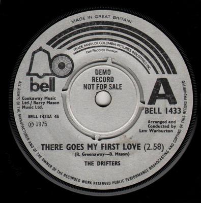 7inch Record DRIFTERS - There Goes My First Love BELL1433PROMO Bell Records 1975 UK Soul/Funk Used