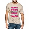 Printed Teenagers O Neck Tshirt Streetwear Beauty Comes From The Inside Inside The Beauty Salon Comfort Teenagers Teeshirt