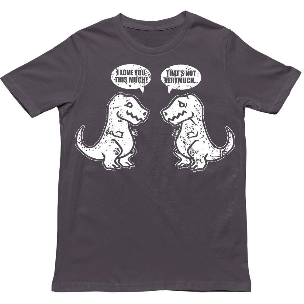 I Love You This Much That Not Very Much T Shirt Dinosaur Lover Shirt
