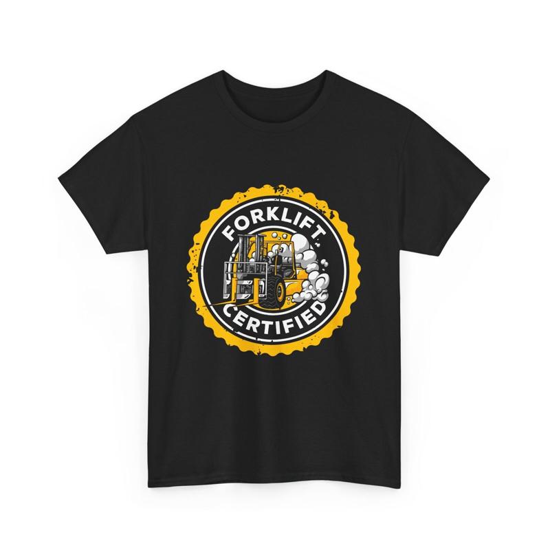 Warehouse Worker Operator Driver Forklift Certified T Shirt