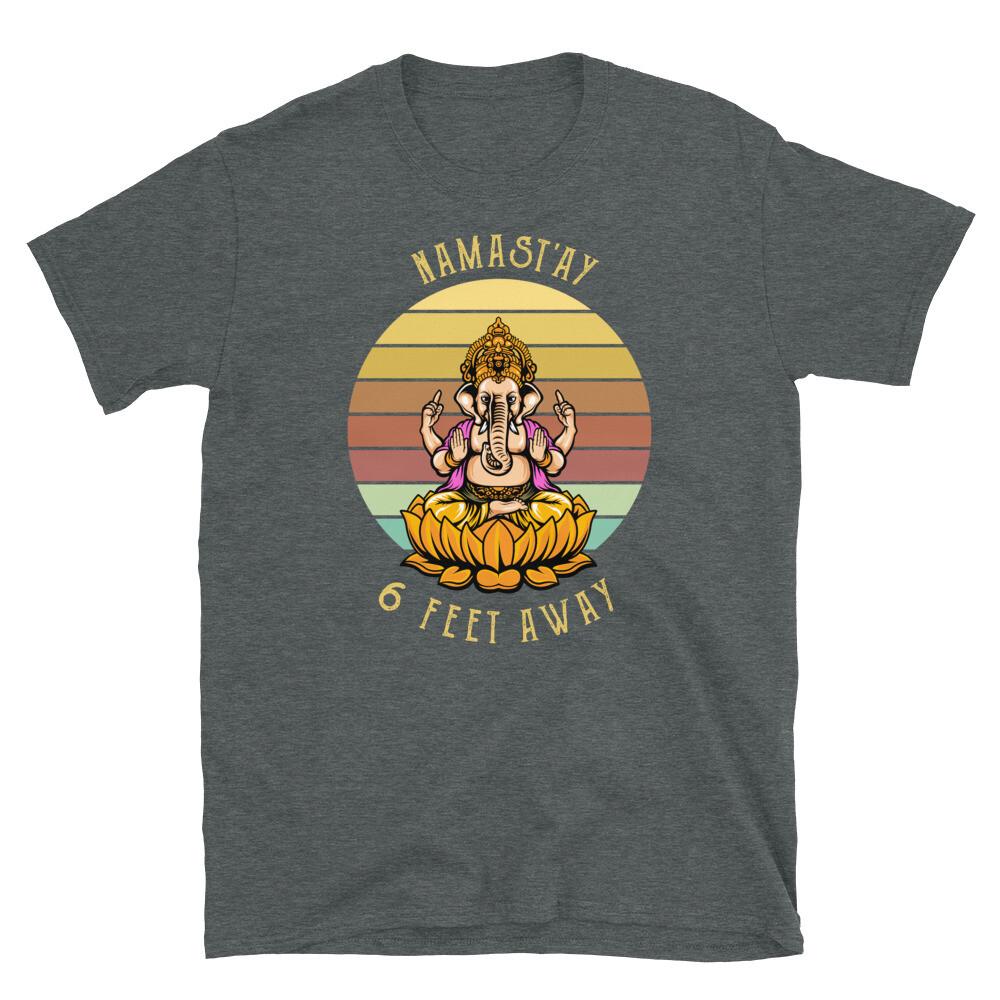 

Pandemic Quarantine Meditation Namastay 6 Feet Away Short-Sleeve Unisex T-Shirt 3XL