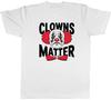 Clowns Matter Funny Unisexs TShirt Circus Costume Sad Face Tee Gift