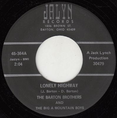 7inch Record BARTON BROTHERS & BIG A MOUNTAIN BO - Lonely Highway / Virginia Coal Mine 45364 Jalyn 1972 US Folk Used