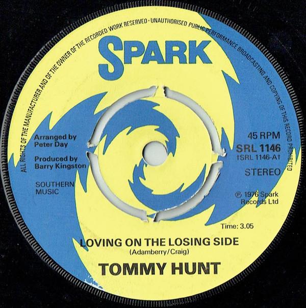 7inch Record TOMMY HUNT - Loving On The Losing Side SRL1146 Spark 1976 UK Soul/Funk Used