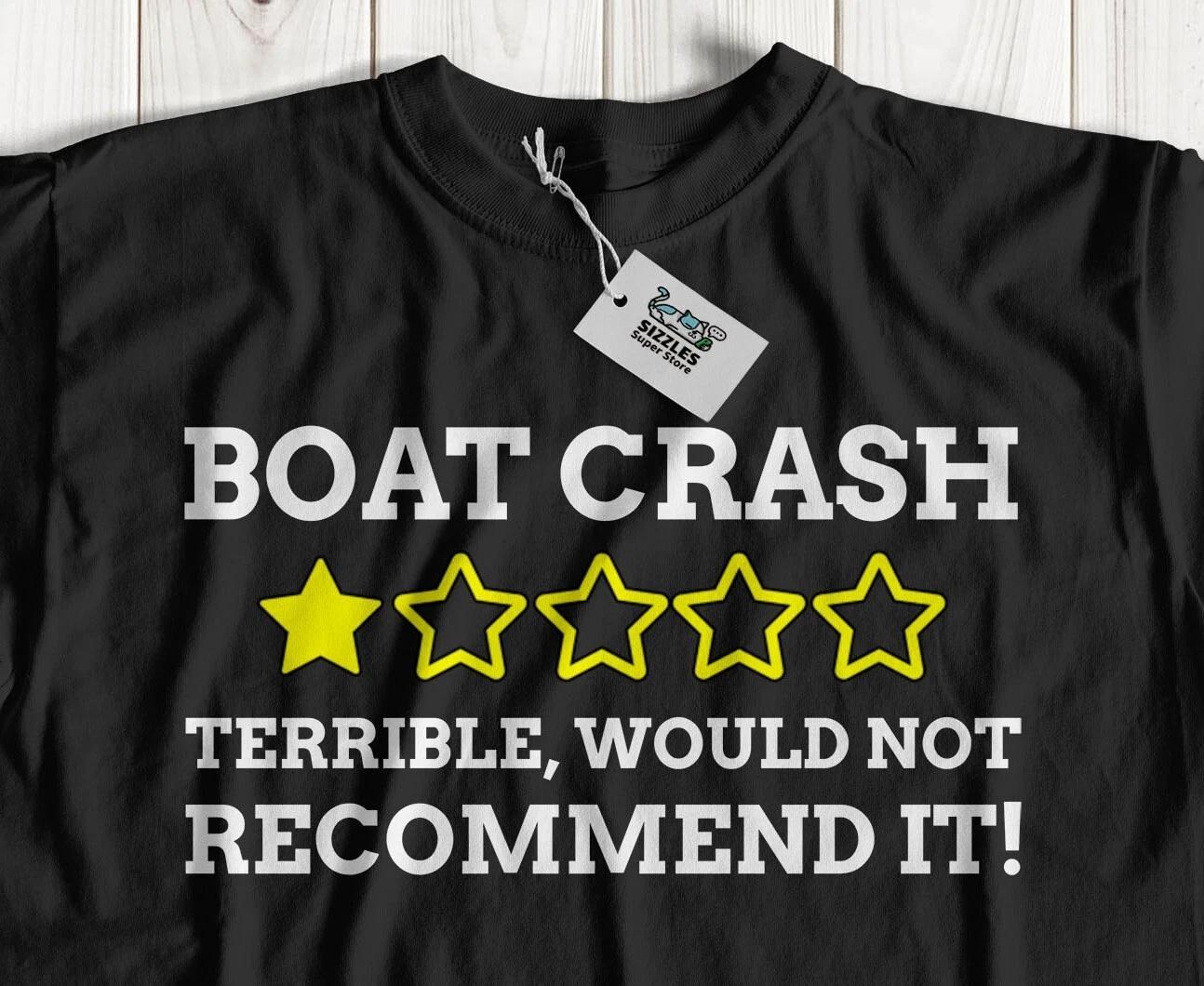 

Unisex Funny Boat Crash T-Shirt Sailor Gifts & Sailing Tee 4XL