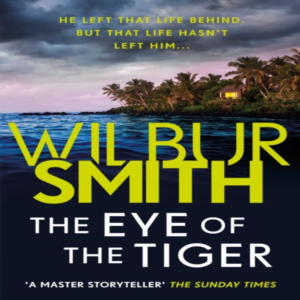 The Eye of the Tiger by Wilbur Smith Paperback Book 9781785766947