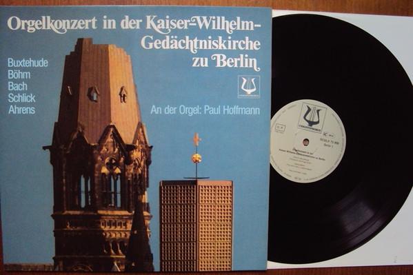 

LP Record PAUL HOFFMANN Orgelkonzert In Der Kaiser Wilhelm SCGLX73956 CHRISTOPHORUS Germany Classical Used