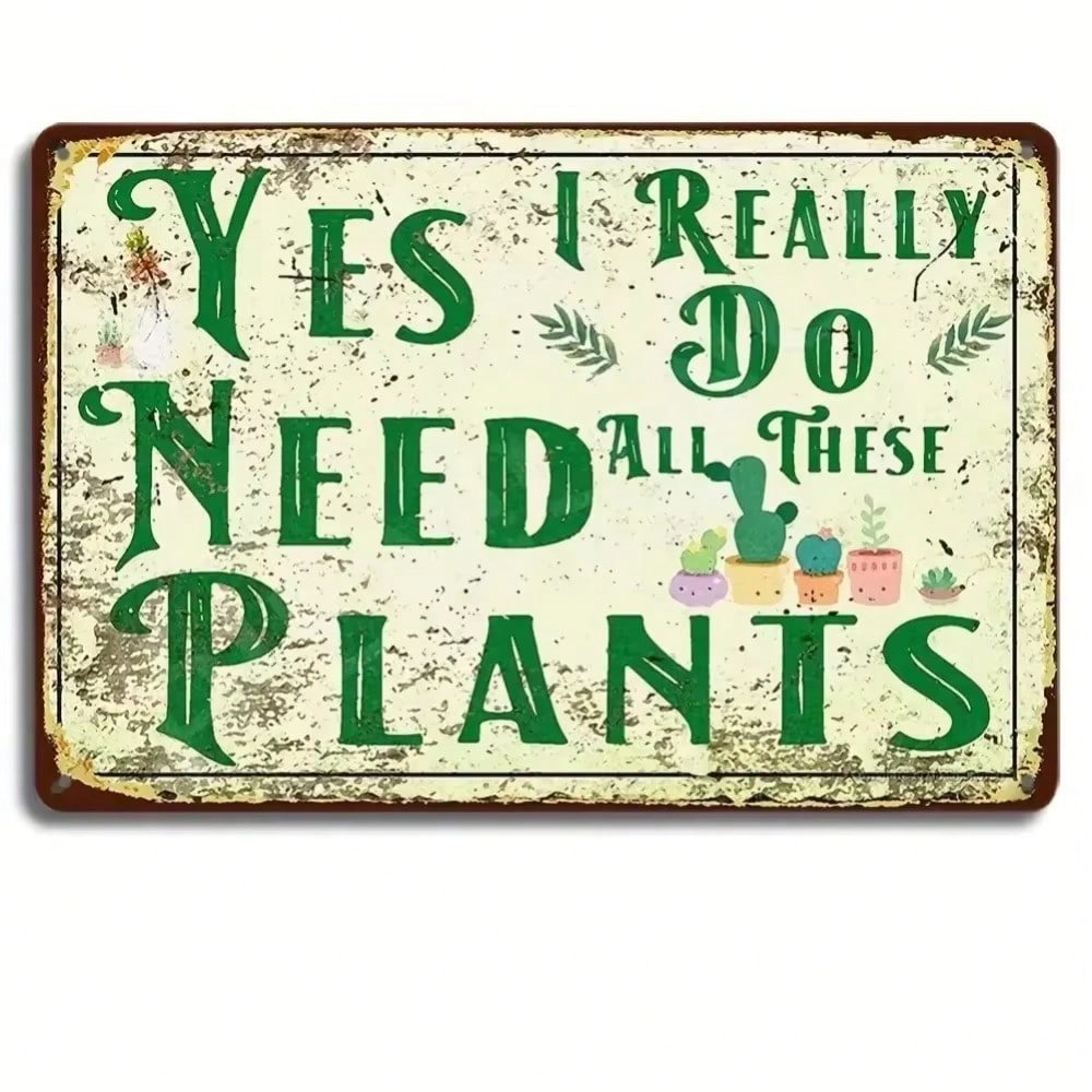 

Vintage Metal Tin Sign Yes I Need All These Plants Rustic Garden Wall Decor 20X30 різнокольоровий