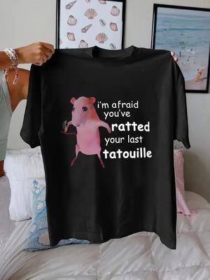 Women's Funny "I'm Afraid You've Ratted Your Last Tatouille" Pink Rat Graphic T-Shirt Summer Streetwear Tops Fashion Tees