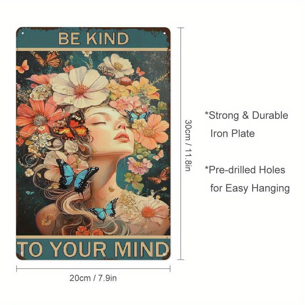 

Vintage Floral Womens Mental Health Wall Art Be Kind to Your Mind Iron Sign for Room Decor and Gift Giving 20x30cm（7.8x11.8inch）