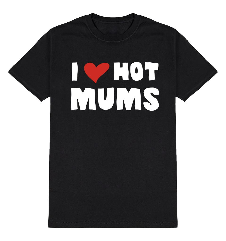 Ich liebe heiße Mütter T-Shirt Herren Damen Tops Unisex Passform Lustiger Spruch Baumwolle Neuheit Witz Geschenk