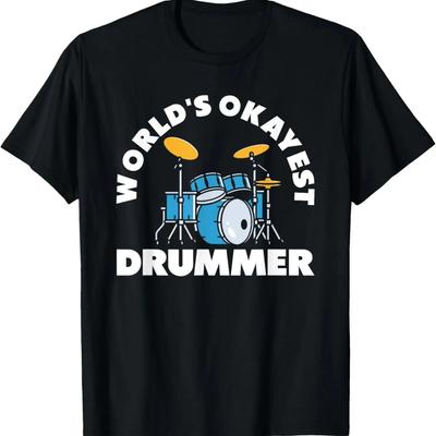 Drummer Musician Band Drummer World's Okayest Drummer T-Shirt