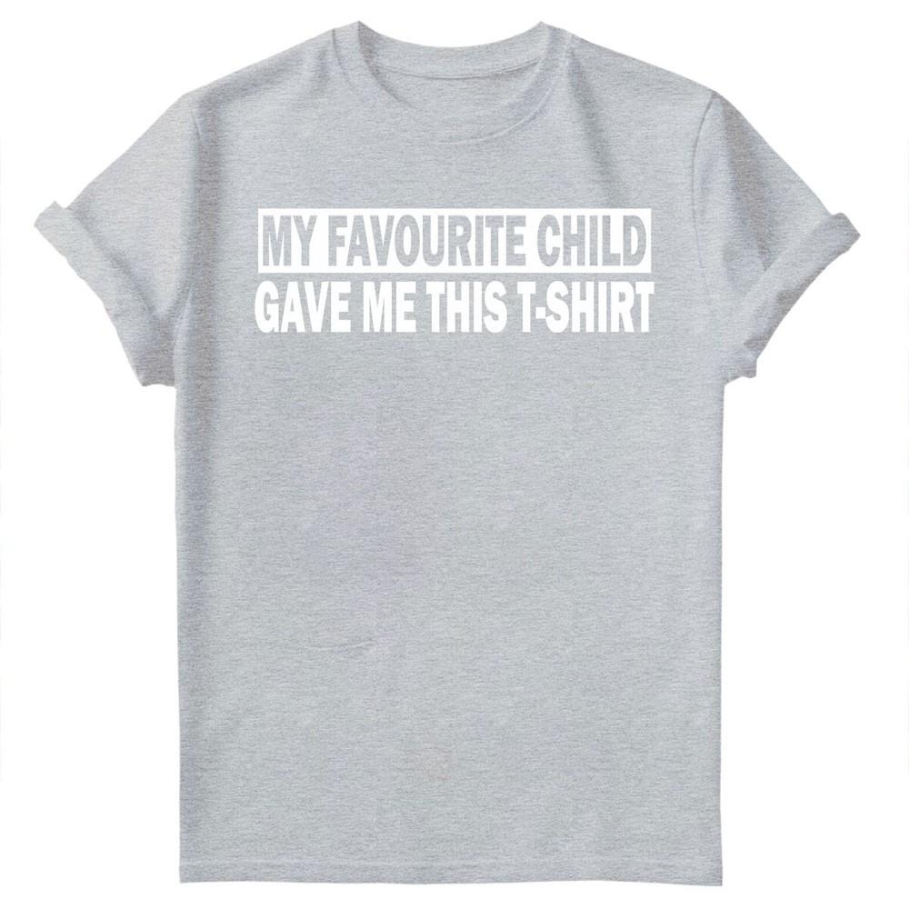 My Favourite Child Gave Me Shirt Fathers Day Unisexs Novelty Birthday TShirts FD