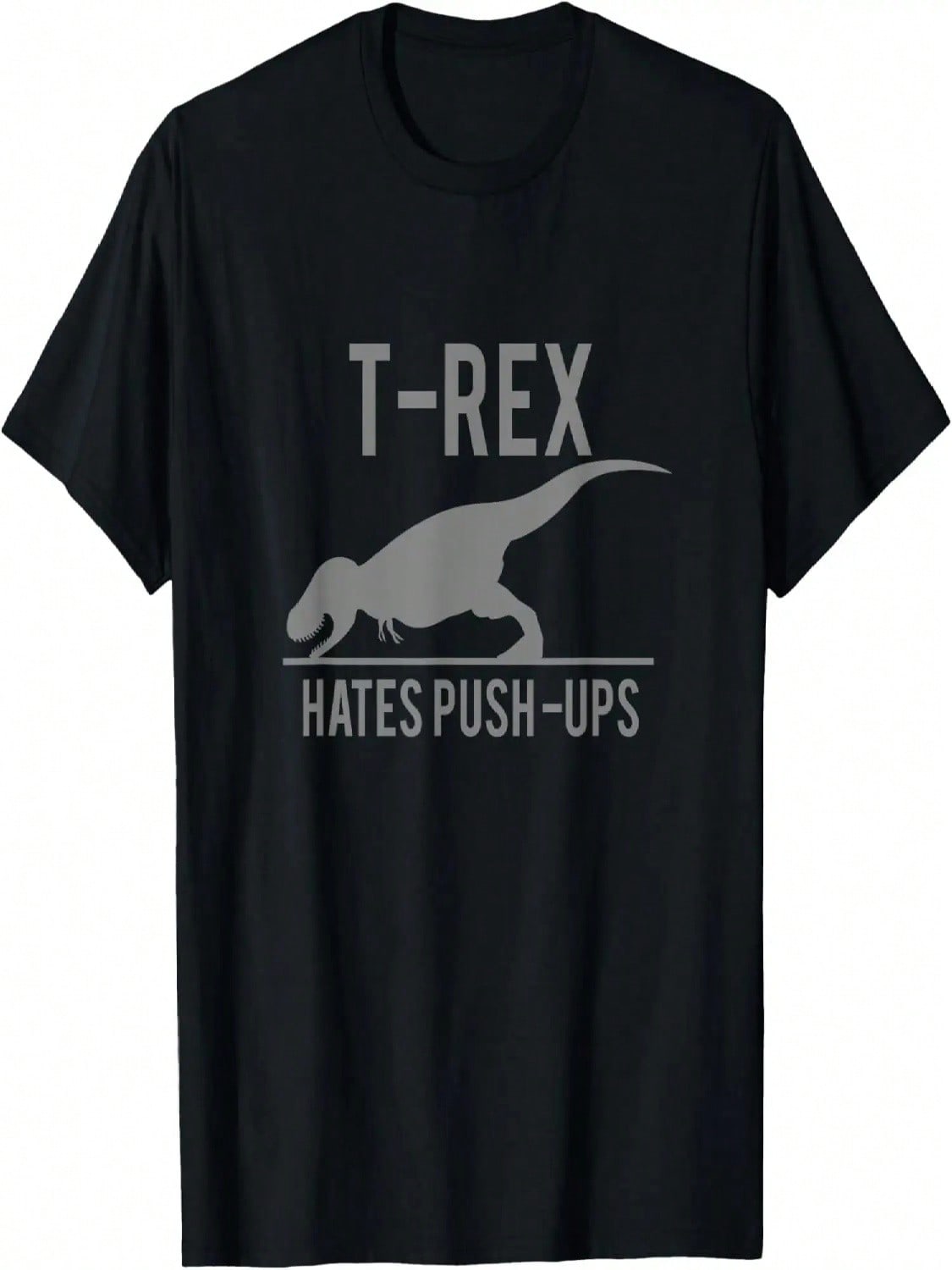 Trex Hates Pushups T Shirt T-Shirt S