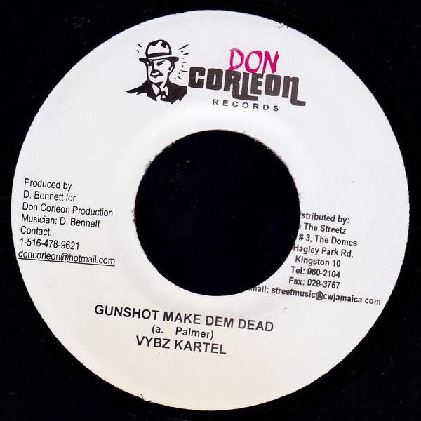 

7inch Record VYBZ KARTEL - Gunshot Make Dem Dead NONE Don Corleon Rec 2006 Jamaica Reggae, Ska & Dub Used