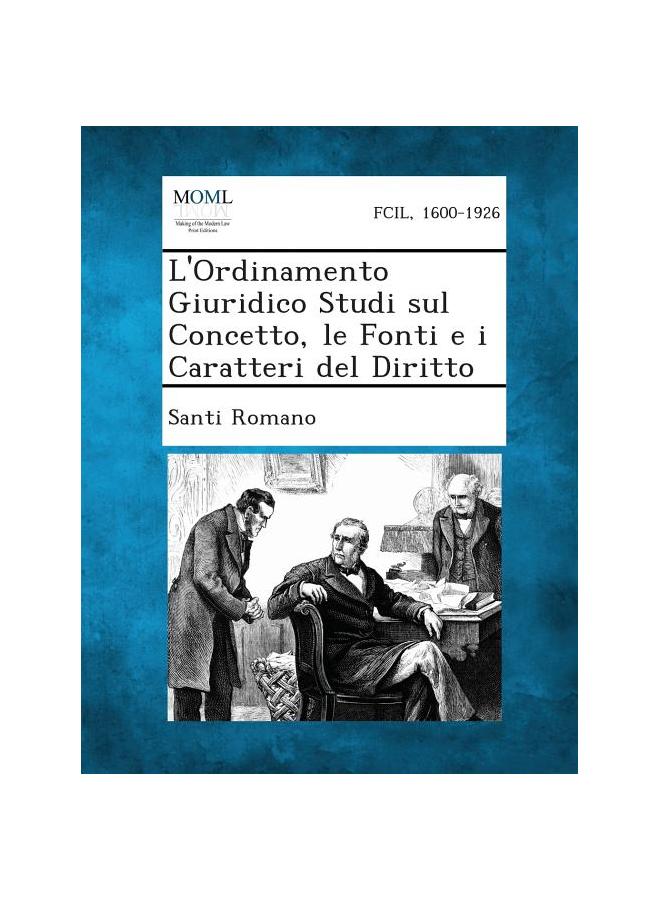 Cartea L'Ordinamento Giuridico Studi Sul Concetto, Le Fonti E I Caratteri Del Diritto